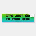 $10 para parquear aquí pegatina de parachoque