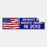 2012 ELECCIÓN - CUALQUIERA PERO BARACK OBAMA EN 20 ETIQUETA DE PARACHOQUE