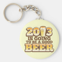 ¡2013 va a ser una BUENA CERVEZA! (parodia del Año Llaveros Personalizados