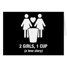 2 chicas una taza - 2girls1cup - camiseta divertid tarjeton