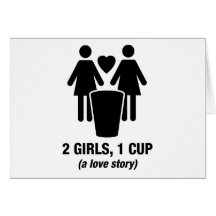 2 chicas una taza - 2girls1cup - camiseta divertid tarjetas