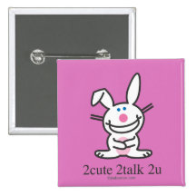 2cute 2talk 2u pins