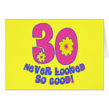 ¡30 nunca parecido tan bueno! felicitacion 