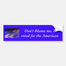 3damericanflaglooping, no me culpan, yo votaron… etiqueta de parachoque