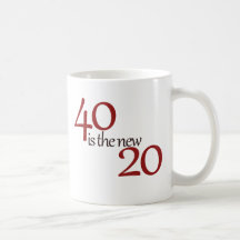 40 es los nuevos 20 tazas