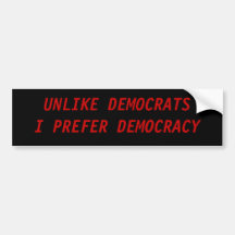 A DIFERENCIA DE DEMÓCRATAS PREFIERO DEMOCRACIA PEGATINA DE PARACHOQUE