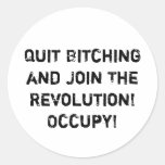 ¡Abandone el Bitching y únase a la revolución! ¡Oc Pegatina