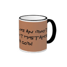 Actúo solamente como un idiota así que usted no… tazas de café