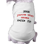 ¡ADAPTABLE el ___lo hizo! Camiseta De Perro
