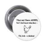 ADHD-Mirada un pollo Pins