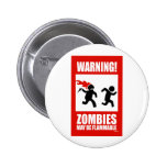 ¡Advertencia! Los zombis pueden ser botón inflamab Pin