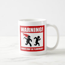 ¡Advertencia! Los zombis pueden ser taza inflamabl