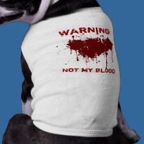 Advertencia: No mi sangre ropa para mascotas