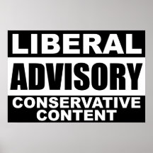 Advisory liberal: ¡Contenido conservador! Posters