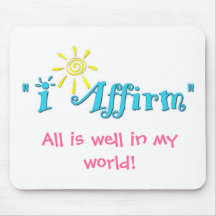 ¡"Afirmo" a todo estoy bien en mi mundo! Alfombrilla De Ratones