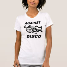 Against Disco (black print) T Shirts