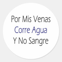 Agua Y de Por Mis Venas Corre ningún Sangre Etiqueta Redonda