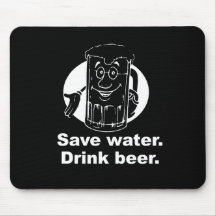 AHORRE EL AGUA. BEBA LA CERVEZA. Camiseta Tapete De Ratones