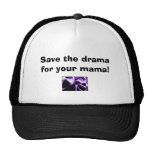 ¡Ahorre el drama para su mamá! Gorras De Camionero