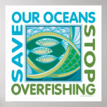 Ahorre nuestros océanos - pare la pesca excesiva posters