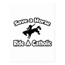 Ahorre un caballo, monte a un católico postal