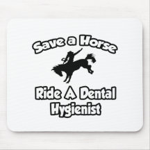 Ahorre un caballo, monte a un higienista dental tapete de ratón