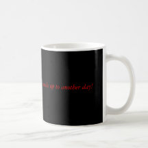 Alguien satisface me dice que no desperté al ano… tazas de café
