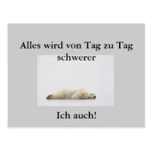 Alles wird von Tag zu Tag schwerer Postkarten