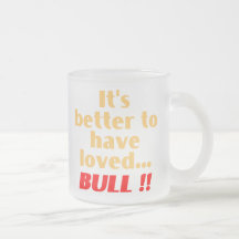 Amado… BULL Taza