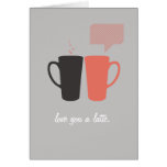 "Ámele un Latte." Tarjeta de felicitación tarjetas