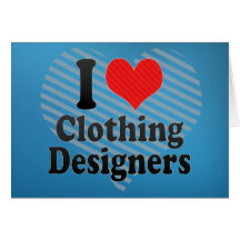 Amo a diseñadores de la ropa felicitación
