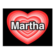 Amo a Martha. Te amo Martha. Corazón Postales