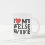 Amo a mi esposa Galés Taza