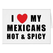 Amo a mis mexicanos calientes y picantes tarjeton