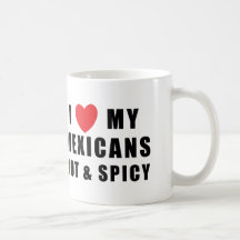 Amo a mis mexicanos calientes y picantes taza de café