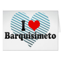 Amo Barquisimeto, Venezuela Felicitacion