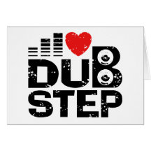 Amo Dubstep Tarjeton