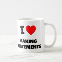 Amo el hacer de declaraciones taza de café