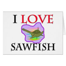 Amo el Sawfish Felicitaciones