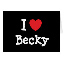 Amo la camiseta del corazón de Becky Tarjetas