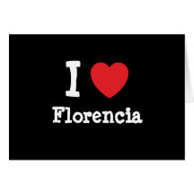 Amo la camiseta del corazón de Florencia Felicitaciones
