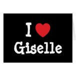 Amo la camiseta del corazón de Giselle Felicitación