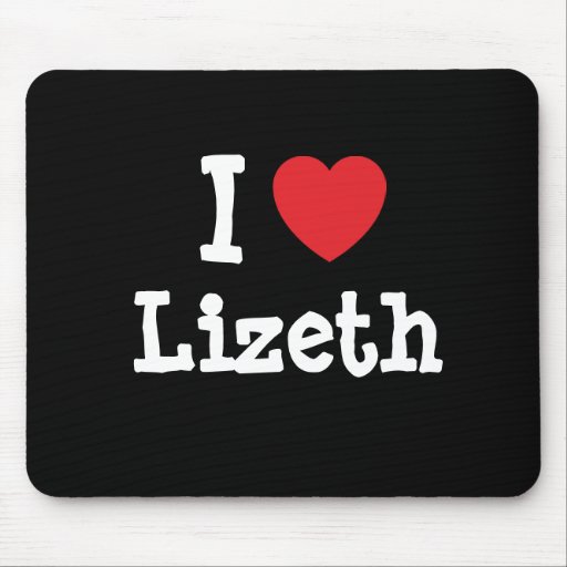 Amo la camiseta del corazón de Lizeth Tapete De Ratón