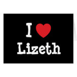 Amo la camiseta del corazón de Lizeth Tarjetas