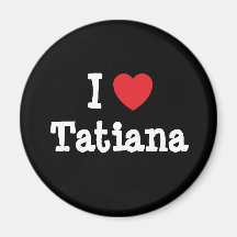 Amo la camiseta del corazón de Tatiana Imán De Nevera