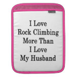 Amo la escalada más que amor de I mi marido Funda Para iPads