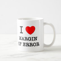 Amo la margen de error taza
