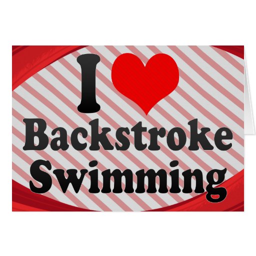 Amo la natación de la espalda felicitación
