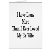 Amo leones más que amé nunca a mi ex esposa tarjeton