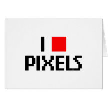 Amo los pixeles felicitacion 
